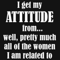 I get my attitude from... Design
