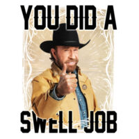 Chuck Norris - You did a Swell Job Design