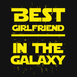 Best Girlfriend in the Galaxy Design