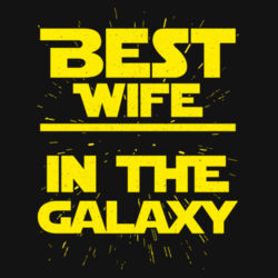 Best Wife in the Galaxy Design