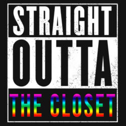 Straight Outta The Closet Design
