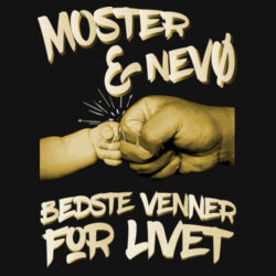 Moster & Nevø, Bedste Venner For Livet Design