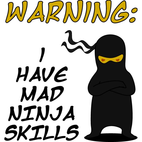 I have mad ninja skills Thumbnail